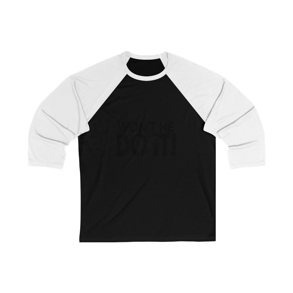 Won’t He Do It Faith Baseball 3/4 Sleeve Shirt