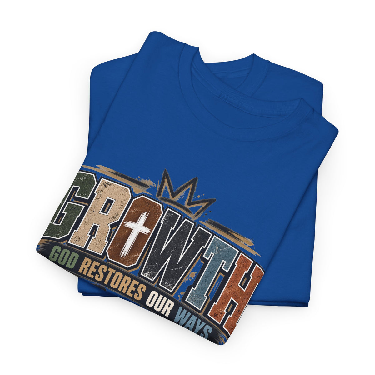 Growth Faith T-Shirt — "God Restores Our Ways, Trust Him" Christian Tee