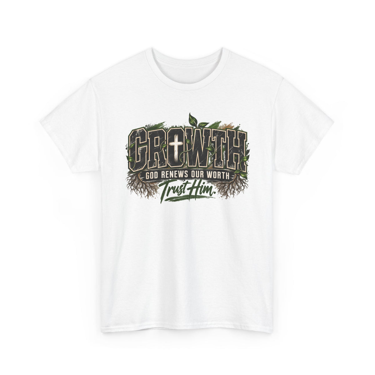 Growth "Trust Him" Christian T-Shirt — God Renews Our Worth Faith Tee