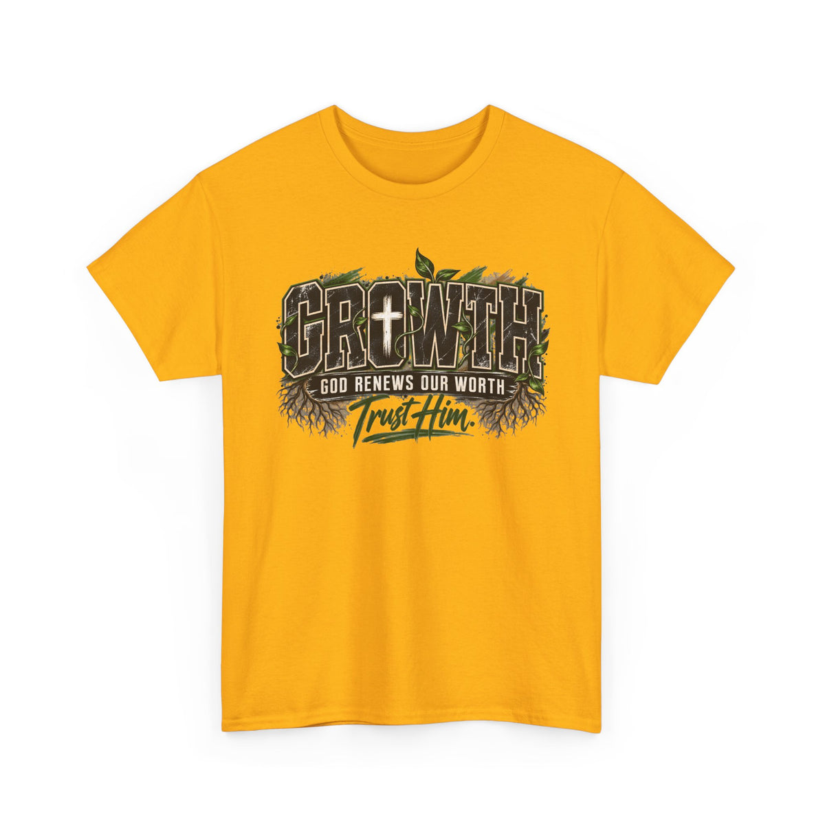 Growth "Trust Him" Christian T-Shirt — God Renews Our Worth Faith Tee
