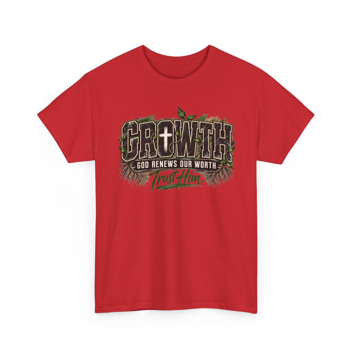 Growth "Trust Him" Christian T-Shirt — God Renews Our Worth Faith Tee