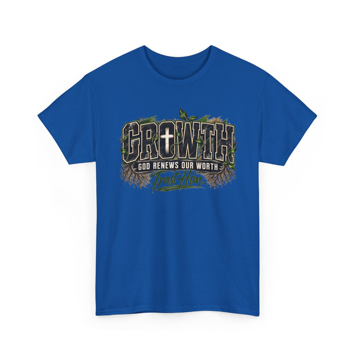 Growth "Trust Him" Christian T-Shirt — God Renews Our Worth Faith Tee