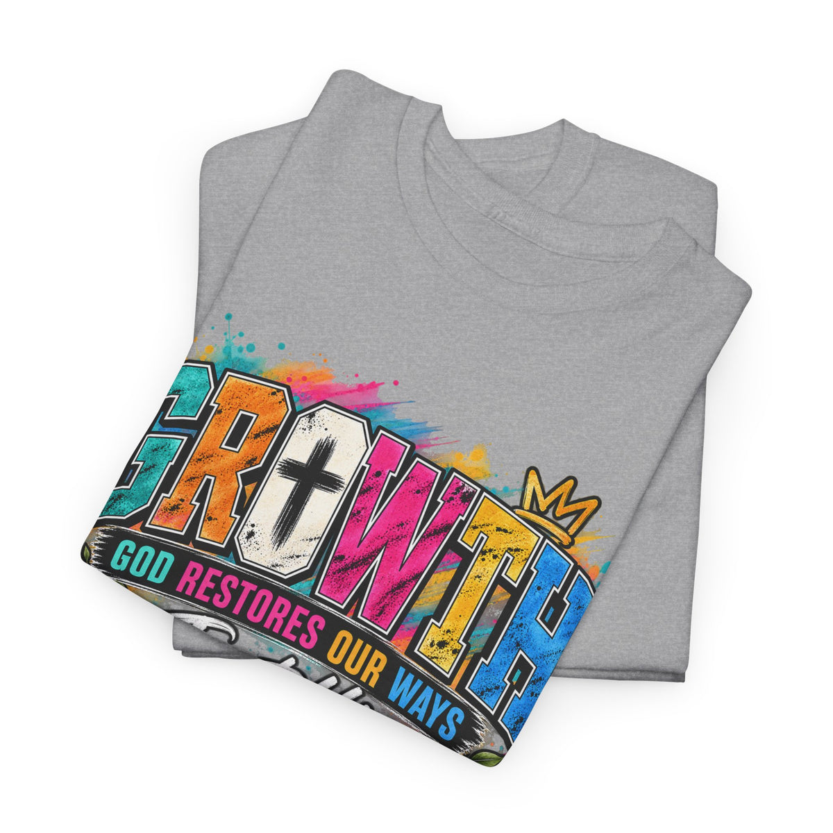 T-Shirt — "GROWTH: God Restores Our Ways, Trust Him" Colorful Faith Graphic