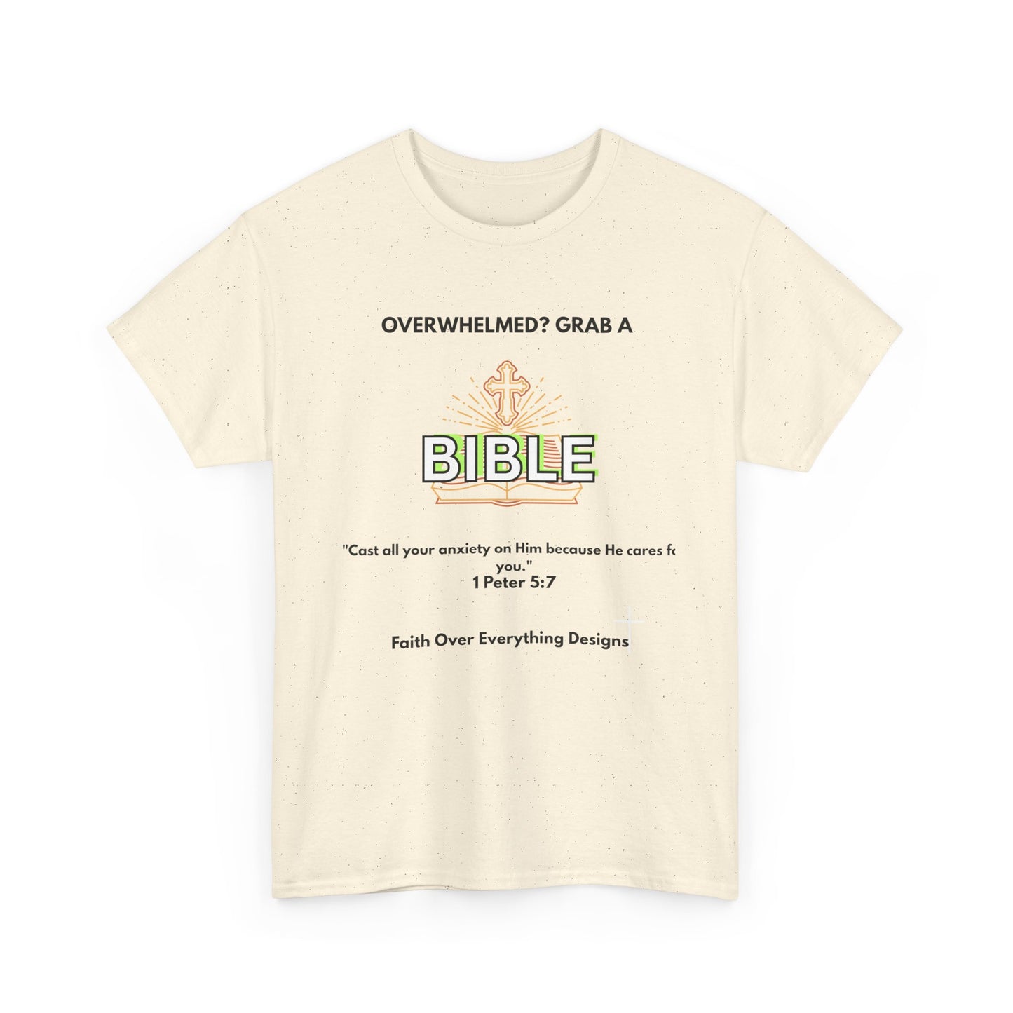 Overwhelmed? Grab a Bible Tee