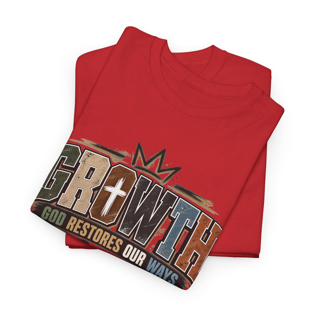 Growth Faith T-Shirt — "God Restores Our Ways, Trust Him" Christian Tee