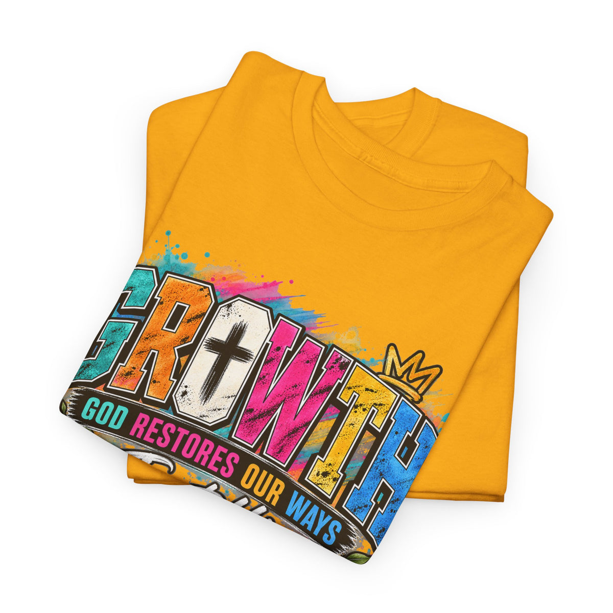 T-Shirt — "GROWTH: God Restores Our Ways, Trust Him" Colorful Faith Graphic