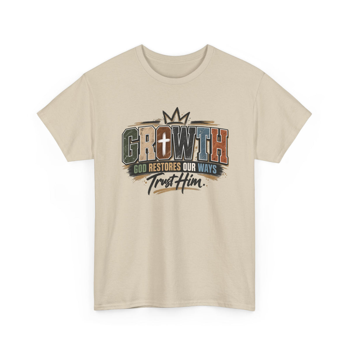 Growth Faith T-Shirt — "God Restores Our Ways, Trust Him" Christian Tee