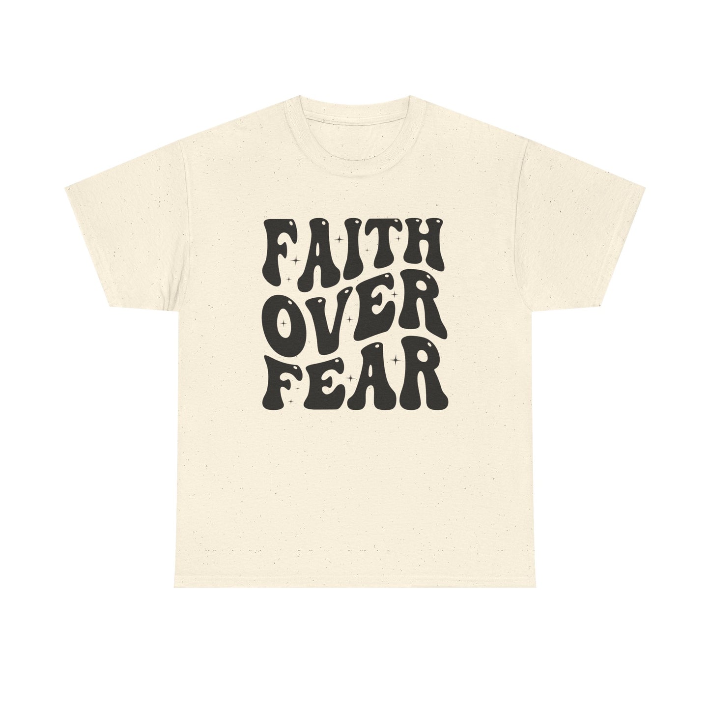Faith Over Fear T Shirt