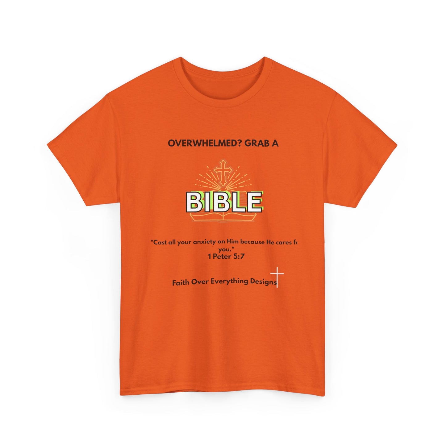 Overwhelmed? Grab a Bible Tee
