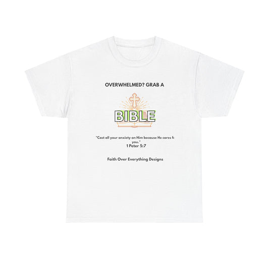 Overwhelmed? Grab a Bible Tee