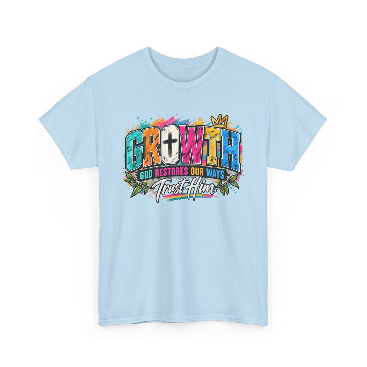 T-Shirt — "GROWTH: God Restores Our Ways, Trust Him" Colorful Faith Graphic