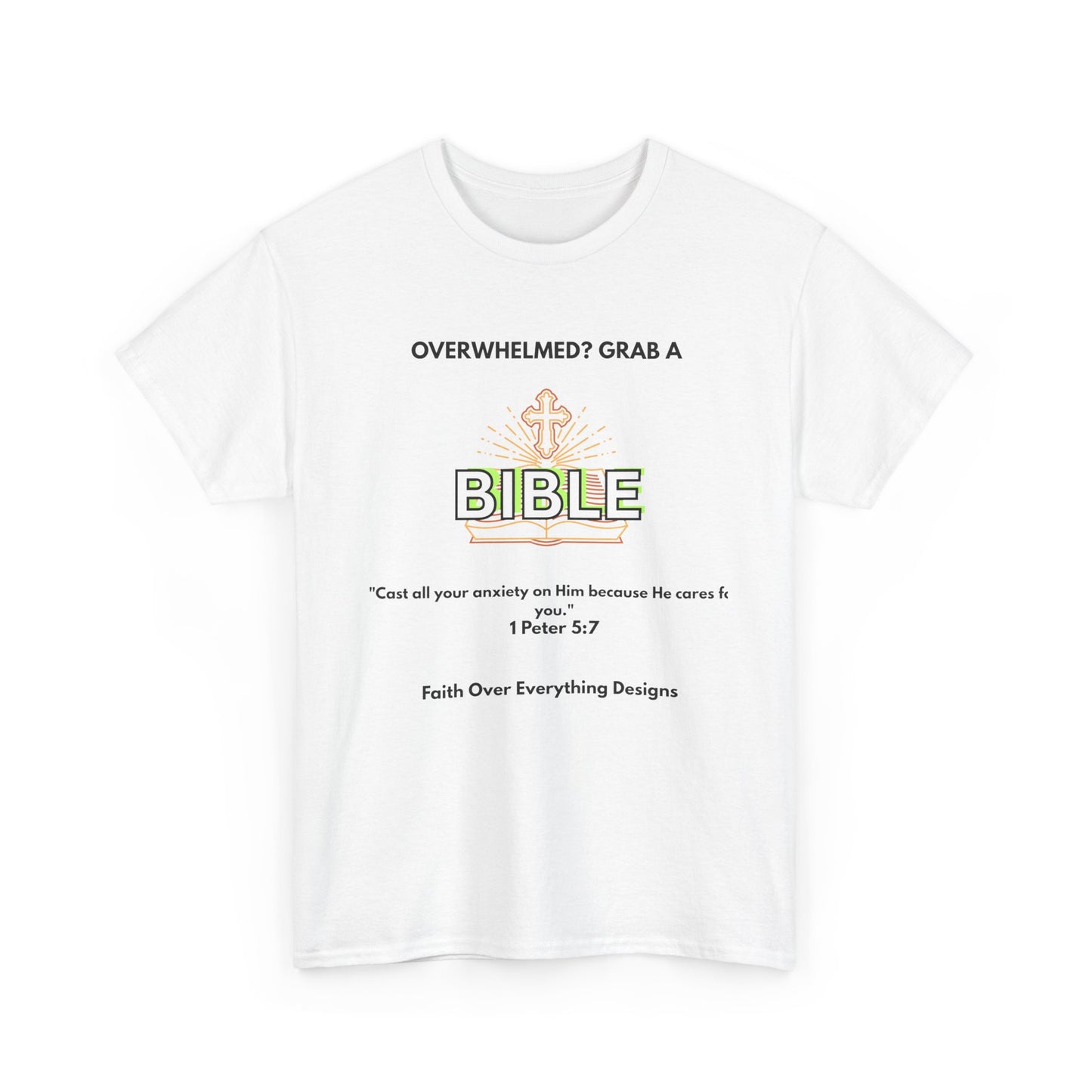 Overwhelmed? Grab a Bible Tee