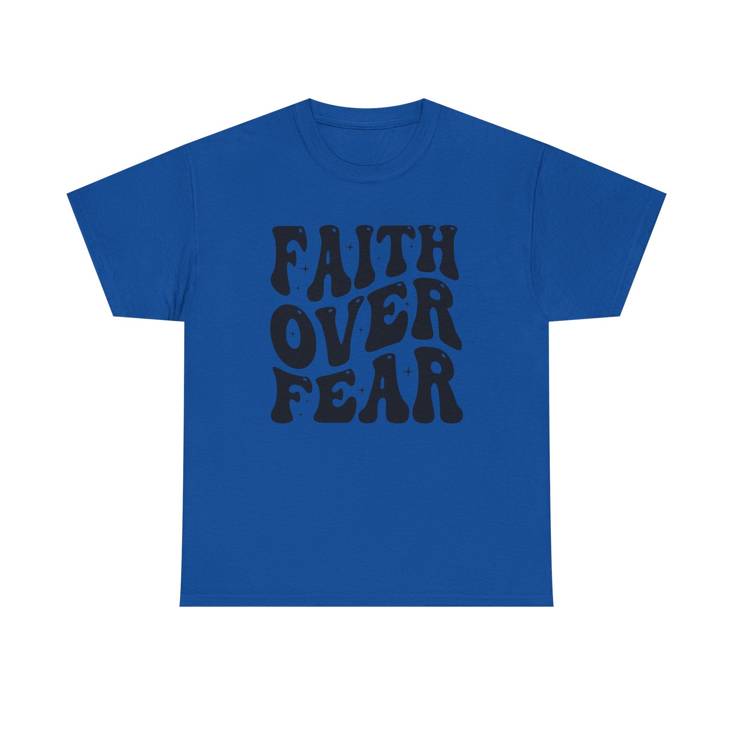 Faith Over Fear T Shirt