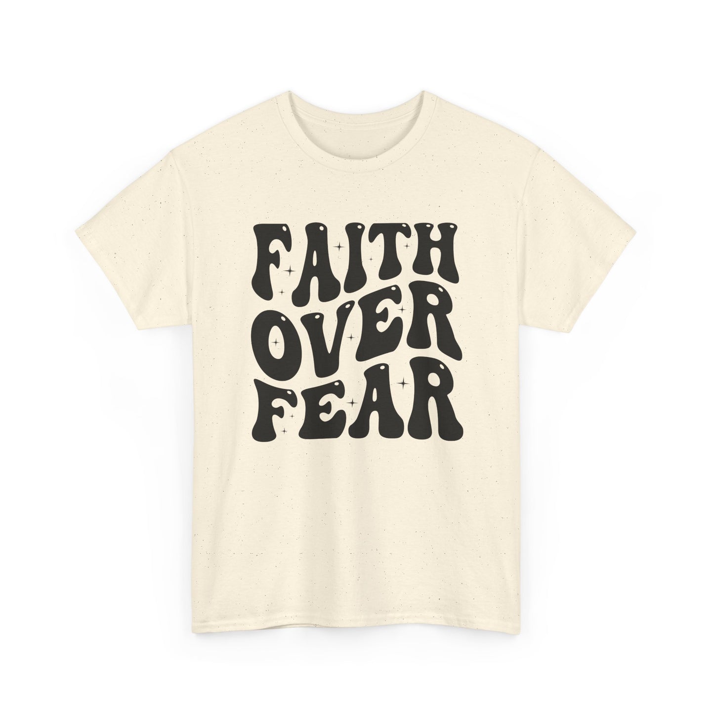 Faith Over Fear T Shirt