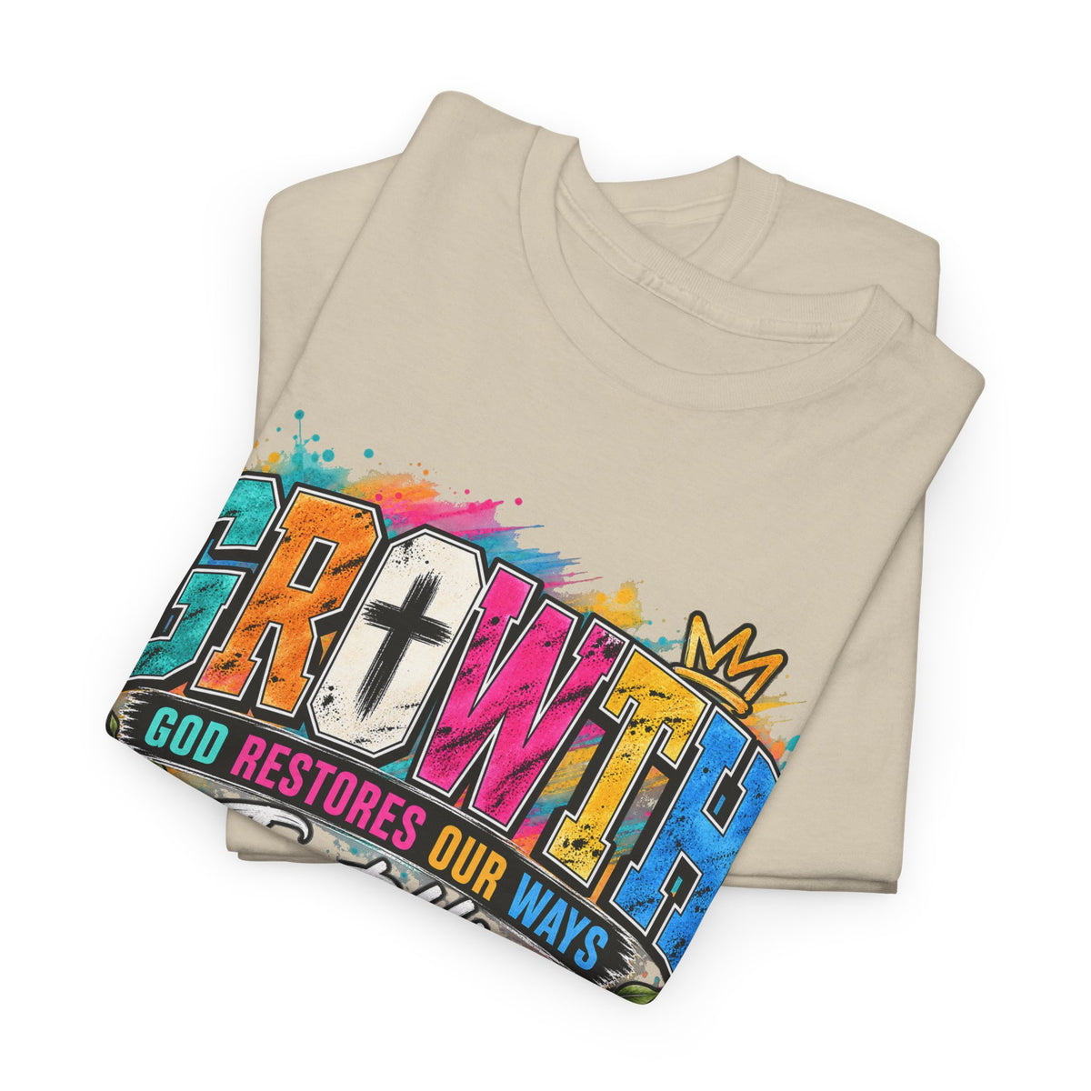 T-Shirt — "GROWTH: God Restores Our Ways, Trust Him" Colorful Faith Graphic