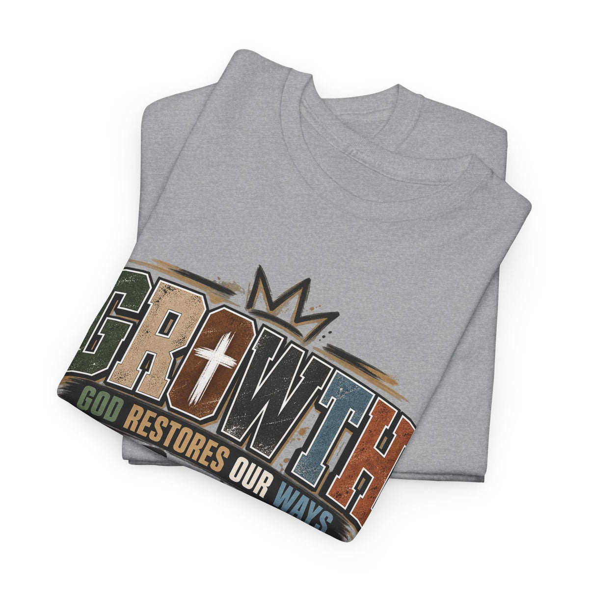 Growth Faith T-Shirt — "God Restores Our Ways, Trust Him" Christian Tee
