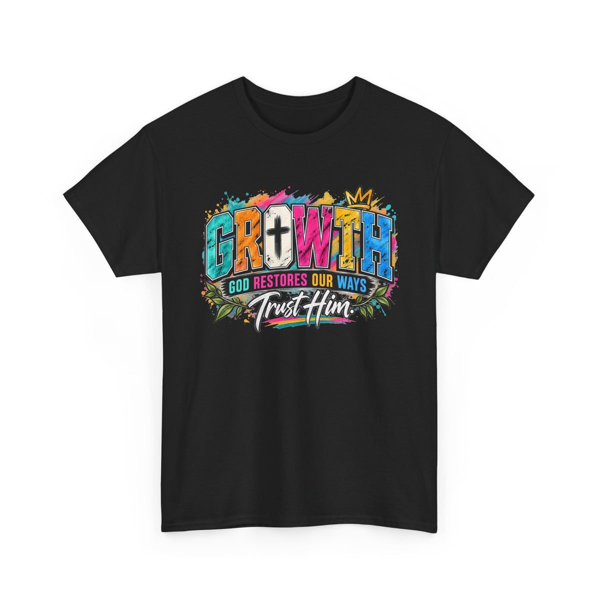T-Shirt — "GROWTH: God Restores Our Ways, Trust Him" Colorful Faith Graphic