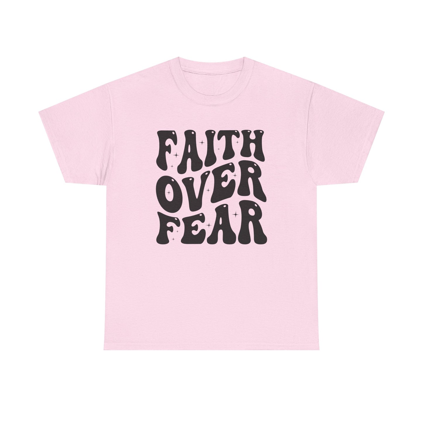 Faith Over Fear T Shirt