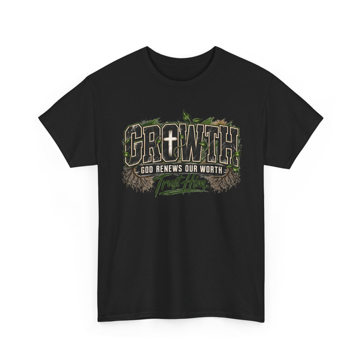 Growth "Trust Him" Christian T-Shirt — God Renews Our Worth Faith Tee