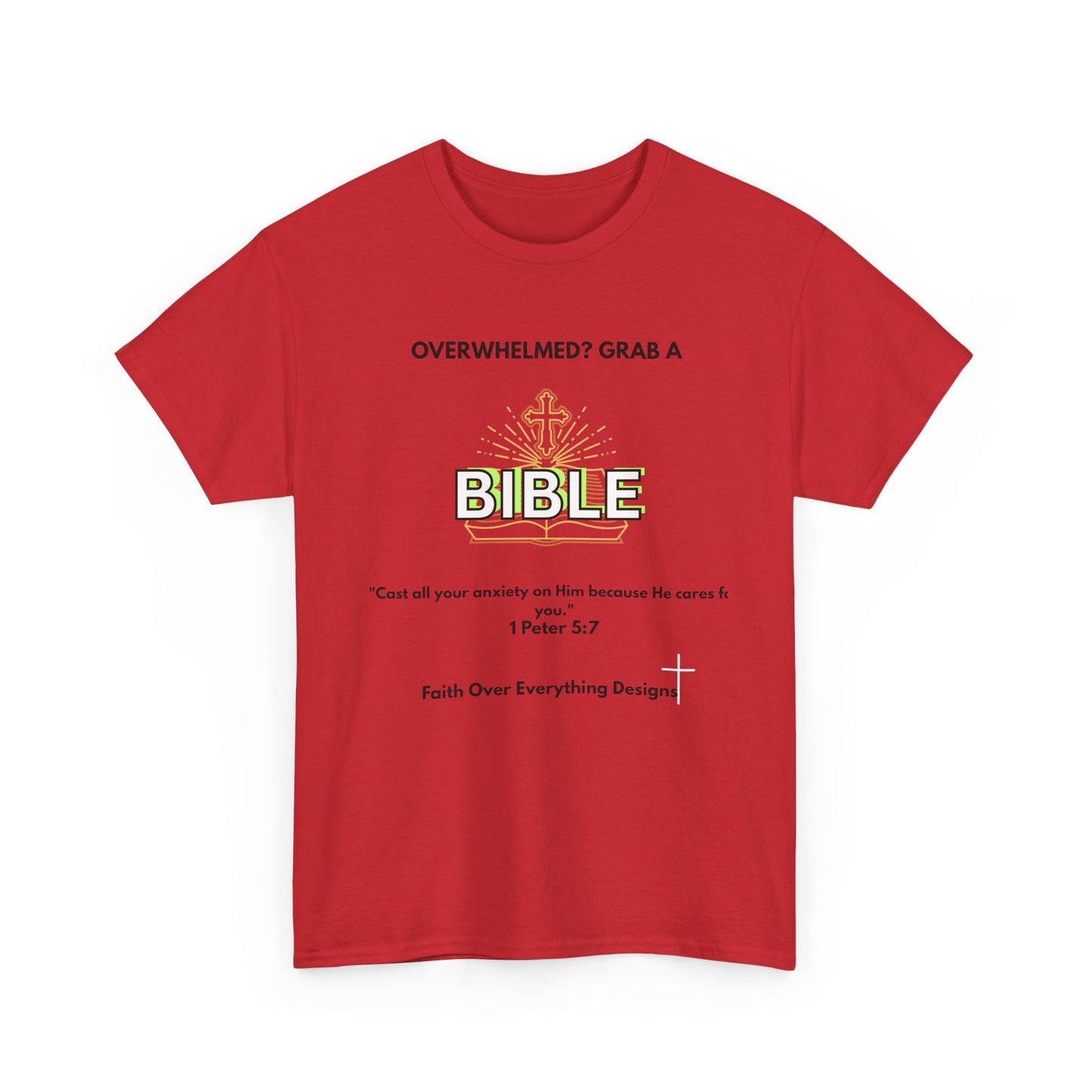 Overwhelmed? Grab a Bible Tee