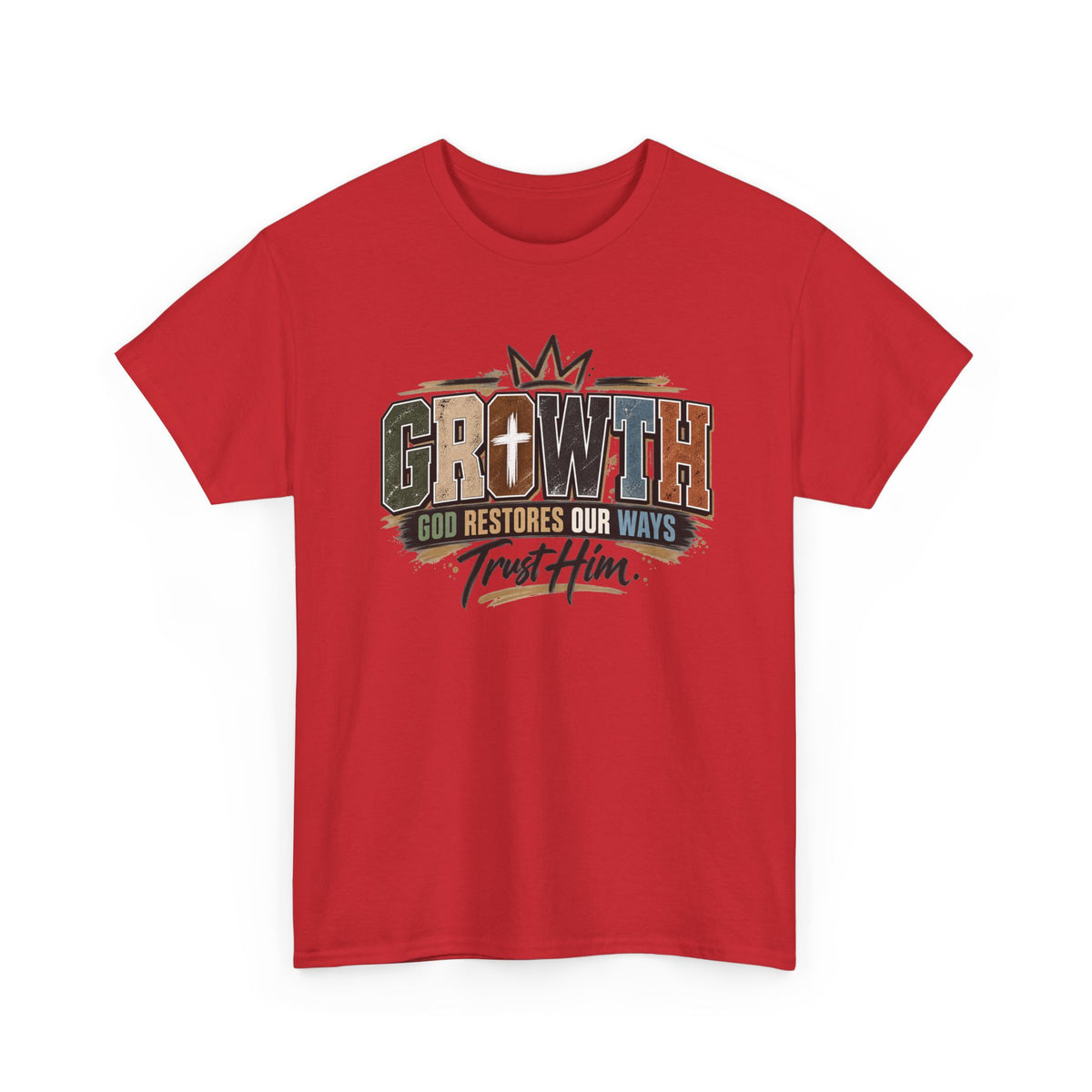 Growth Faith T-Shirt — "God Restores Our Ways, Trust Him" Christian Tee