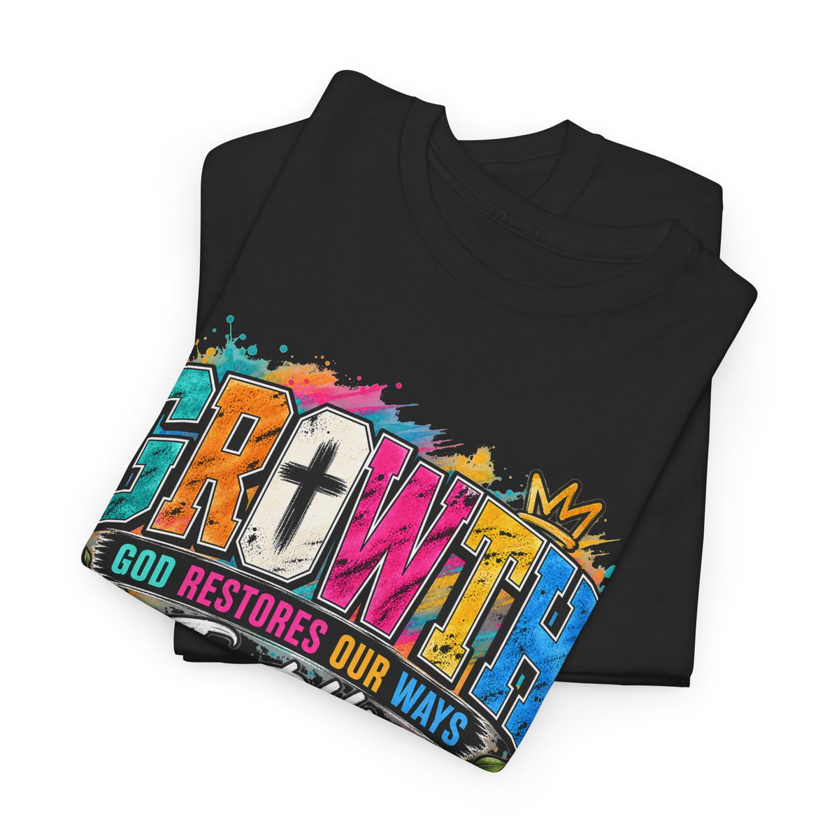 T-Shirt — "GROWTH: God Restores Our Ways, Trust Him" Colorful Faith Graphic