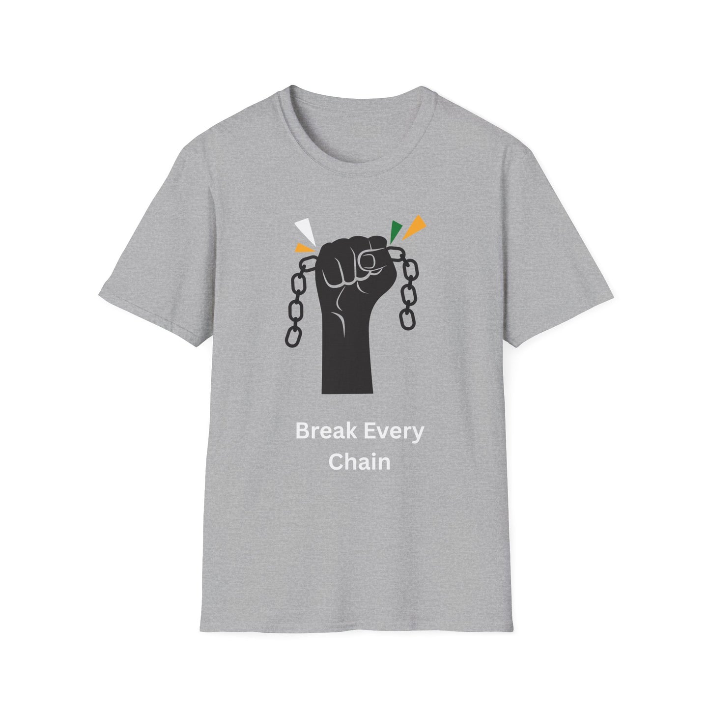 Break Every Chain T-Shirt — Inspirational Tee