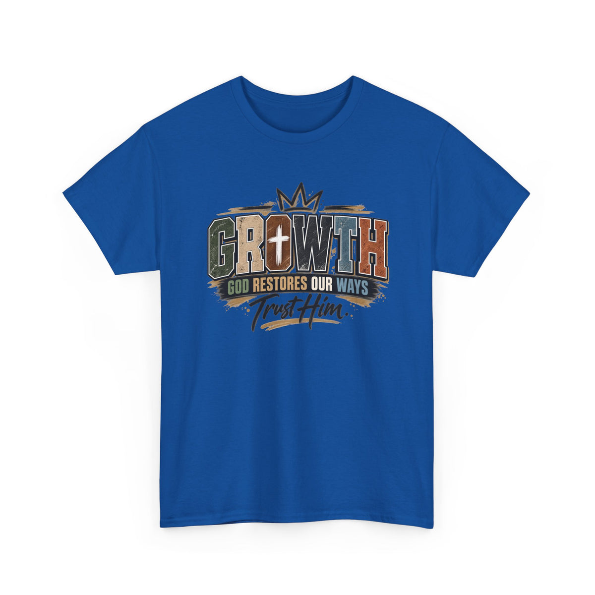Growth Faith T-Shirt — "God Restores Our Ways, Trust Him" Christian Tee