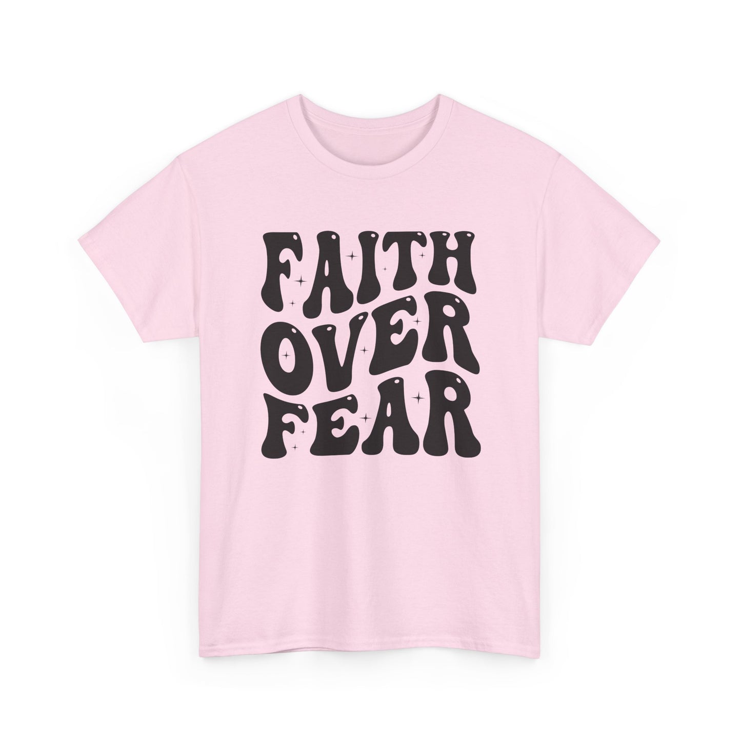 Faith Over Fear T Shirt