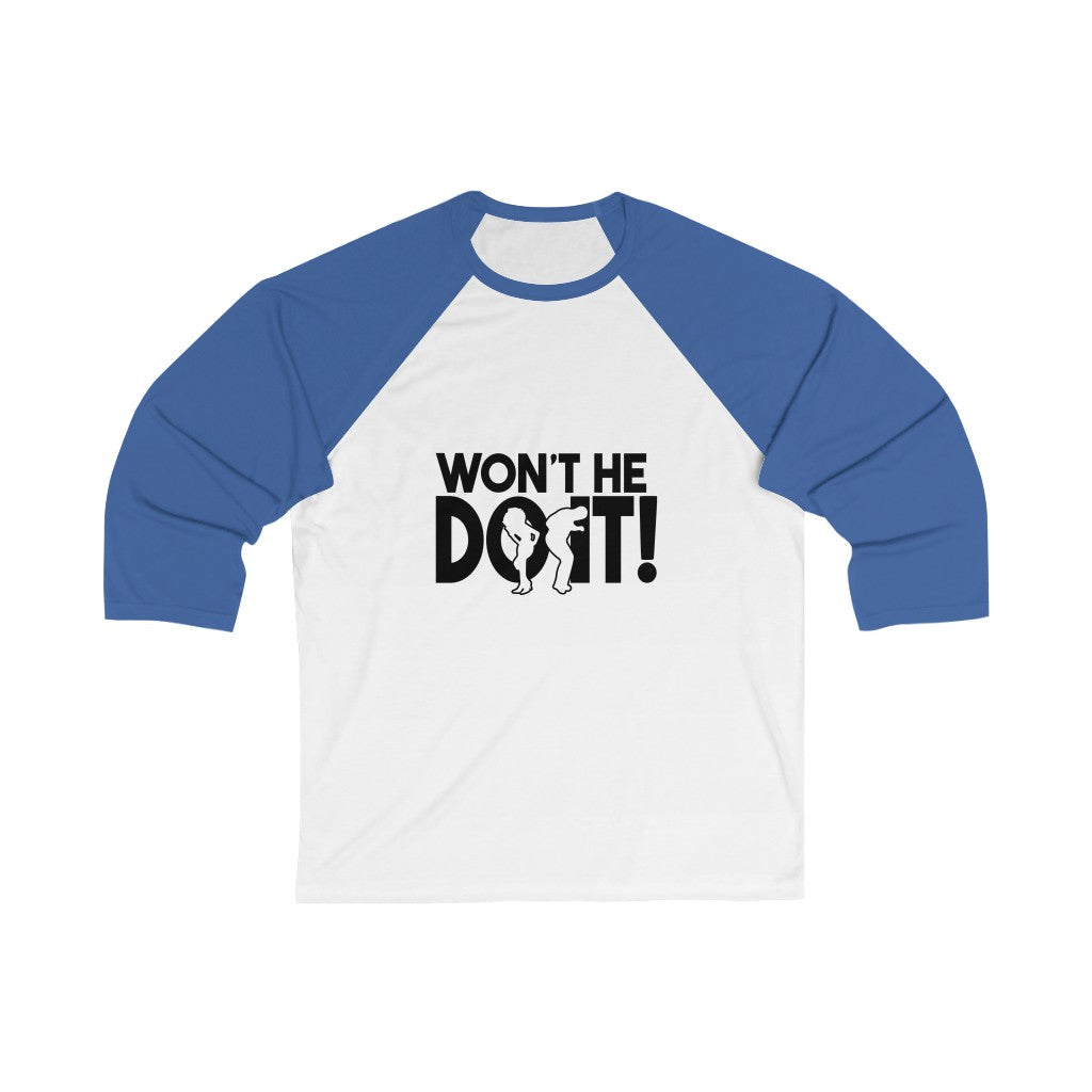 Won’t He Do It Faith Baseball 3/4 Sleeve Shirt
