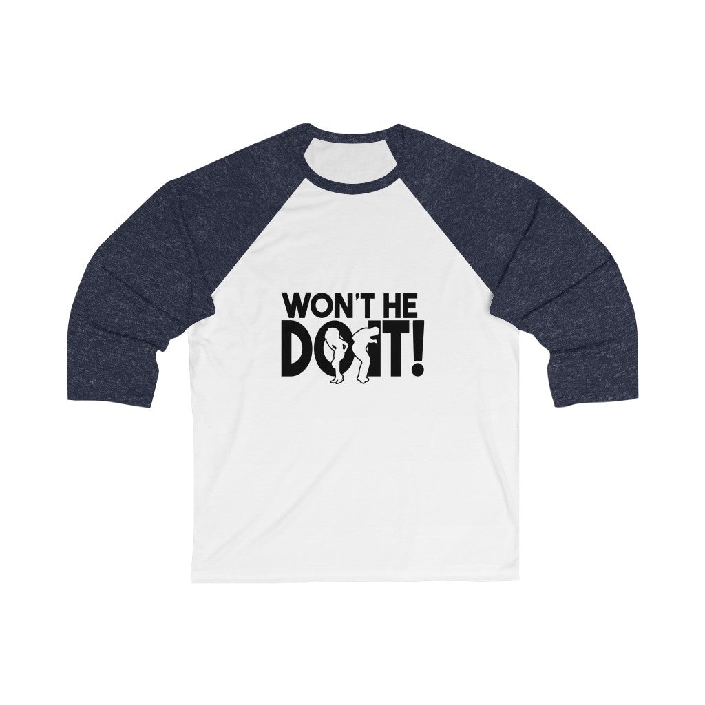 Won’t He Do It Faith Baseball 3/4 Sleeve Shirt