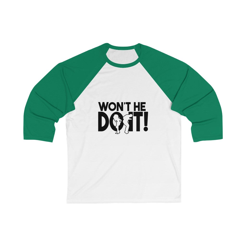 Won’t He Do It Faith Baseball 3/4 Sleeve Shirt